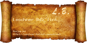 Leschner Bálint névjegykártya
